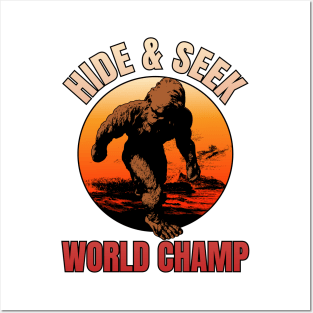 Hide & Seek world champ, bigfoot, sasquatch, world champion Posters and Art